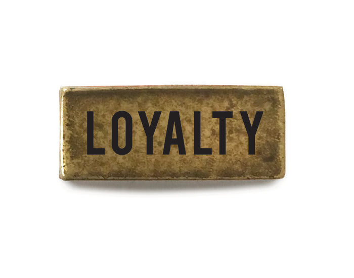 Wear Your Inspiration - Loyalty